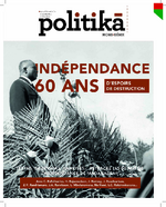 Politikà #HS. L'indépendance: 60 ans d'espoirs, 60 ans de destruction